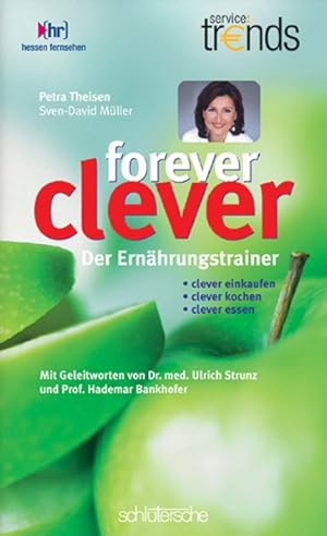 Bild des Verkufers fr forever clever. Der Ernhrungstrainer: 1 zum Verkauf von Versandantiquariat Felix Mcke