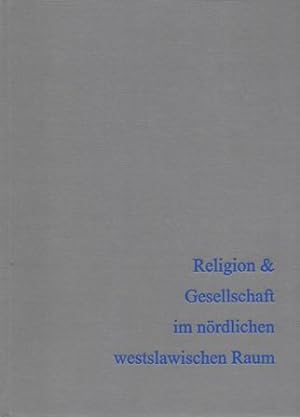 Seller image for Religion & Gesellschaft im nrdlichen westslawischen Raum for sale by Verlag Beier & Beran