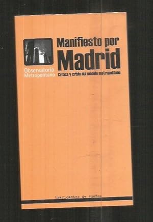 Seller image for MANIFIESTO POR MADRID. CRITICA Y CRISIS DEL MODELO METROPOLITANO for sale by Desvn del Libro / Desvan del Libro, SL