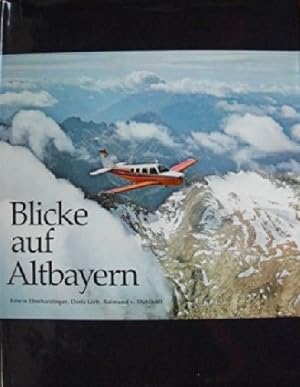 Blicke auf Altbayern. Texte von Doris Lieb. Zeichnungen von Raimund v. Doblhoff.