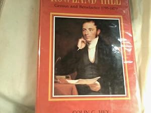 Seller image for Rowland Hill, Genius and Benefactor 1795 -1879 for sale by Saturday Books