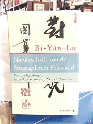 Bi-yän-lu : Meister Yüan-wu's Niederschrift von der Smaragdenen Felswand. übers. und erl. von Wil...