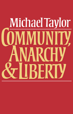 Bild des Verkufers fr Community, Anarchy, and Liberty (Paperback or Softback) zum Verkauf von BargainBookStores