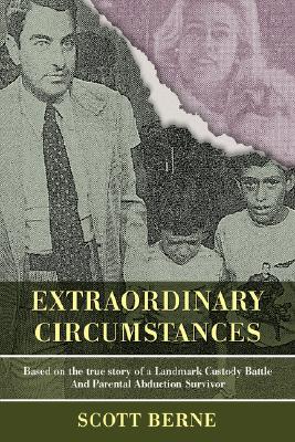 Seller image for Extraordinary Circumstances: Based on the True Story of a Landmark Custody Battle and Parental Abduction Survivor (Paperback or Softback) for sale by BargainBookStores
