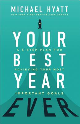 Image du vendeur pour Your Best Year Ever: A 5-Step Plan for Achieving Your Most Important Goals (Hardback or Cased Book) mis en vente par BargainBookStores