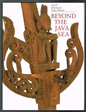 Beyond the Java Sea: Art of Indonesia's Outer Islands