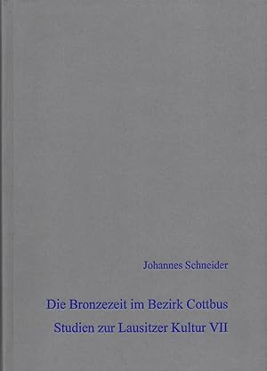 Image du vendeur pour Die Bronzezeit im Bezirk Cottbus - Studien zur Lausitzer Kultur VII mis en vente par Verlag Beier & Beran