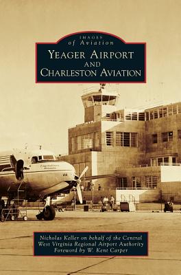 Seller image for Yeager Airport and Charleston Aviation (Hardback or Cased Book) for sale by BargainBookStores