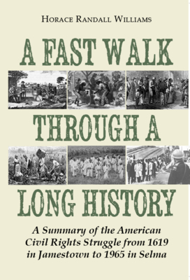 Seller image for A Fast Walk Through a Long History: A Summary of the American Civil Rights Struggle from 1619 in Jamestown to 1965 in Selma (Paperback or Softback) for sale by BargainBookStores