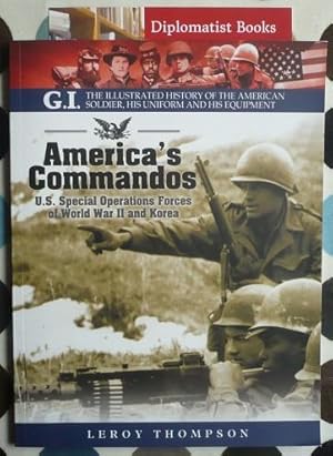 Seller image for America's Commandos: US Special Operations Forces of World War II and Korea (The G.I. Series) for sale by Diplomatist Books