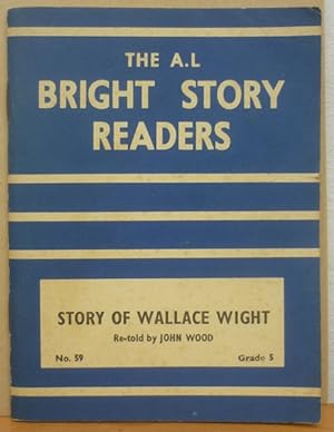 The Story of Wallace Wight or The Life and Acts of the most famous and valiant champion, Sir Will...