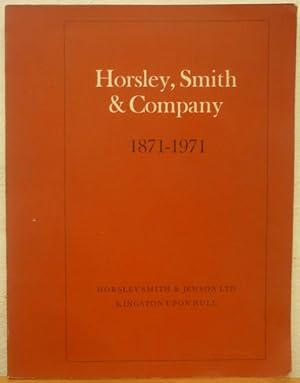 Horsley, Smith & Company, 1871-1971