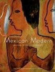 Seller image for Mexican Modern: Masters of the 20th Century for sale by Monroe Street Books
