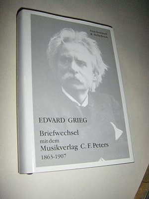 Bild des Verkufers fr Edvard Grieg. Briefwechsel mit dem Musikverlag C. F. Peters 1863 - 1907 zum Verkauf von Versandantiquariat Rainer Kocherscheidt