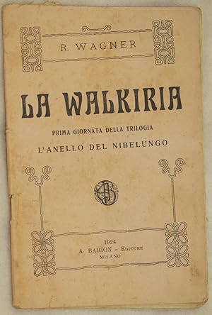 LA WALKIRIA PRIMA GIORNATA DELLA TRILOGIA L'ANELLO DEL NIBELUNGO,