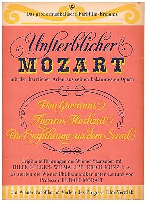 Das musikalische Farbfilm-Ereignis. Unsterblicher Mozart mit den herrlichen Arien aus seinen beka...