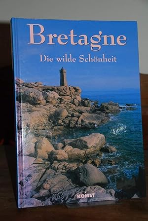 Bild des Verkufers fr Bretagne - die wilde Schnheit. Vorwort: Solange d`Aste-Surcouf. Originalgemlde von Dan Lailler. zum Verkauf von Altstadt-Antiquariat Nowicki-Hecht UG