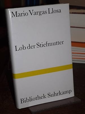 Lob der Stiefmutter. Roman. Aus dem Spanischen von Elke Wehr. (= Bibliothek Suhrkamp Band 1086).