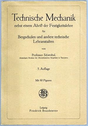 Bild des Verkufers fr Technische Mechanik nebst einem Abri der Festigkeitslehre fr Bergschulen und andere technische Lehranstalten. 5. Auflage. Mit 80 Figuren. zum Verkauf von Antiquariat Fluck