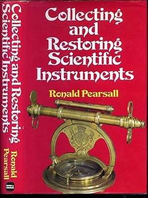 Seller image for Collecting and Restoring Scientific Instruments for sale by Little Stour Books PBFA Member