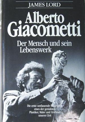 Bild des Verkufers fr Alberto Giacometti. Der Mensch und sein Werk. zum Verkauf von Rotes Antiquariat