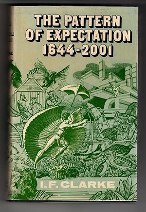 Imagen del vendedor de The Pattern of Expectation 1644-2001 by I.F. Clarke a la venta por Heartwood Books and Art