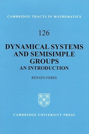 Seller image for Dynamical Systems and Semisimple Groups: An Introduction (Cambridge Tracts in Mathematics, Band 126). for sale by Antiquariat Bernhardt