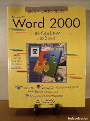 Imagen del vendedor de MANUAL IMPRESCINDIBLE DE MICROSOFT WORD 2000. CASAS LUENGO, Julin y ENCINAS, Julio. Anaya Multimedia 2000. ISBN 8441509077. 412 pginas. Numerosas figuras en texto. Tamao 225x177mm. Tapa blanda ilustrada color. Nombre completo anterior poseedora en hoja de cortesa. Espordicos subrayados y anotaciones marginales a lpiz. Unas anotaciones inconexas ingls y castellano en reverso cubierta inferior. Buen estado, con escasas seales de buen uso. a la venta por Librera Anticuaria Ftima