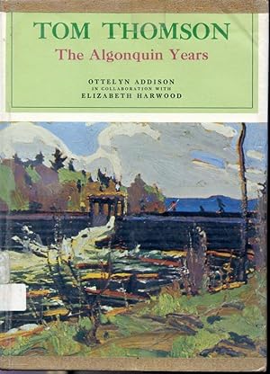 Seller image for Tom Thomson : The Algonquin Years for sale by Librairie Le Nord