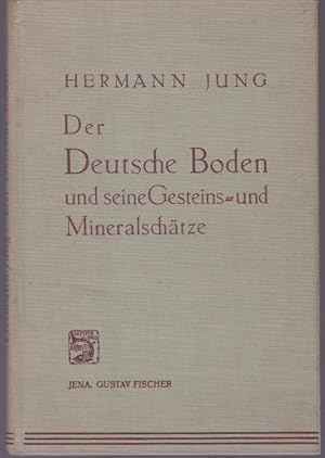 Imagen del vendedor de Der deutsche Boden und seine Gesteins- und Mineralschtze. Mit 86 Abbildungen im Text a la venta por Graphem. Kunst- und Buchantiquariat