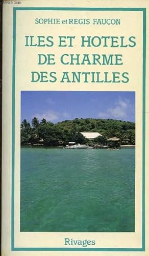 Seller image for ILES ET HOTELS DE CHARME DES ANTILLES for sale by Le-Livre