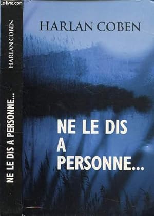 Immagine del venditore per NE LE DIS A PERSONNE . venduto da Le-Livre