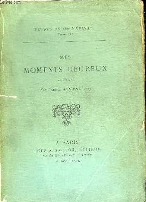 Imagen del vendedor de OEUVRES DE MME D'EPINAY - TOME 2 - MES MOMENTS HEUREUX REIMPRIME SUR L'EDITION DE GENEVE DE 1759. a la venta por Le-Livre