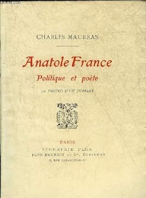 Bild des Verkufers fr ANATOLE FRANCE POLITIQUE ET POETE ( A PROPOS D'UN JUBILE ). zum Verkauf von Le-Livre