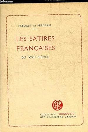 Seller image for LES SATIRES FRANCAISES DU XVIE SIECLE - TOME DEUXIEME - COLLECTION SELECTA DES CLASSIQUES GARNIER. for sale by Le-Livre