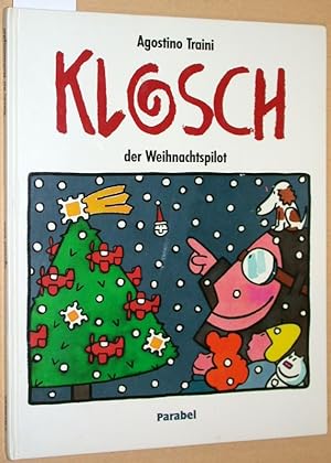 Bild des Verkufers fr Klosch der Weihnachtspilot. zum Verkauf von Versandantiquariat Kerstin Daras