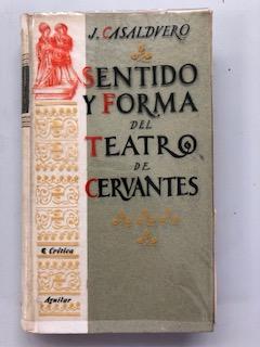 SENTIDO Y FORMA DEL TEATRO DE CERVANTES