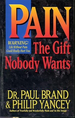 Seller image for Pain : The Gift Nobody Wants for sale by Librairie Le Nord