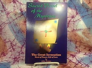 Bild des Verkufers fr Sacred Vessel of the Mysteries: The Great Invocation, Word of Power, Gift of Love zum Verkauf von Lifeways Books and Gifts
