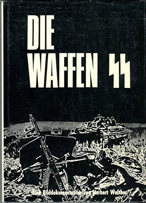 Die Waffen-SS: Eine Bilddokumentation (The Waffen SS: A Photo Documentary)