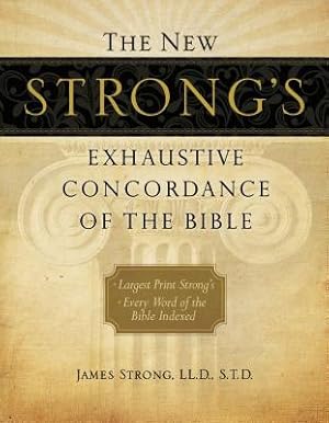 Bild des Verkufers fr The New Strong's Exhaustive Concordance of the Bible (Hardback or Cased Book) zum Verkauf von BargainBookStores