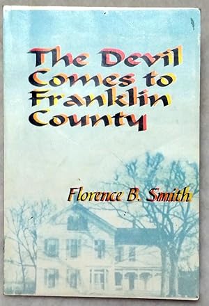 Seller image for The Devil Comes to Franklin County for sale by Lloyd Zimmer, Books and Maps