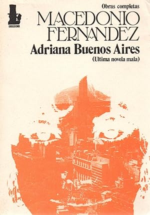 Immagine del venditore per Adriana Buenos Aires(ultima novela mala)-obras completas,tomo V- venduto da JP Livres