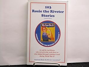 103 Rosie the Riveter Stories.