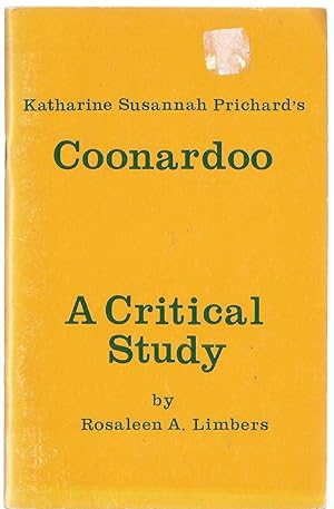 Katharine Susannah Prichard's Coonardoo - A Critical Study