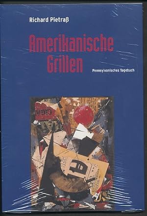 Amerikanische Grillen. Pennsylvanisches Tagebuch. Mit Collagen von Wolfgang Petrovsky.