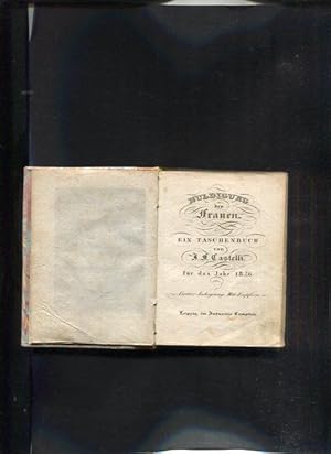 Huldigung den Frauen. Ein Taschenbuch von J,F, Castelli für das Jahr 1826, Vierter Jahrgang mit K...