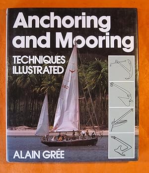Anchoring and Mooring Techniques Illustrated