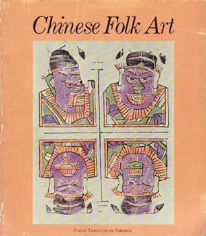 Chinese Folk Art in American Collections. Early 15th through Early 20th Centuries.
