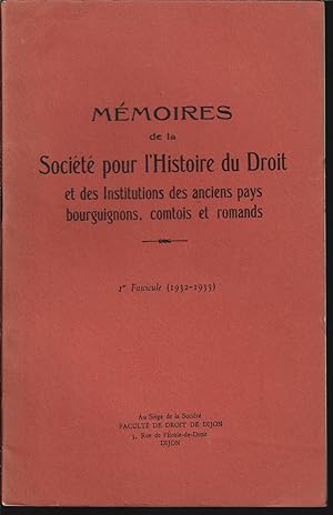 Mémoires de la société pour l'histoire du droit et des institutions des anciens pays bourguignons...